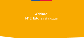 Webinar 1412: Esto es sin juzgar